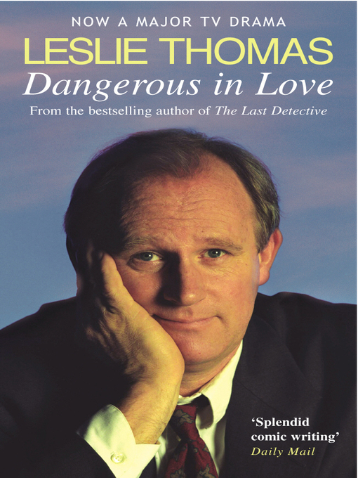 Title details for Dangerous In Love by Leslie Thomas - Available